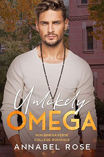 Unlikely Omega: M/M Omegaverse College Romance (English Edition)