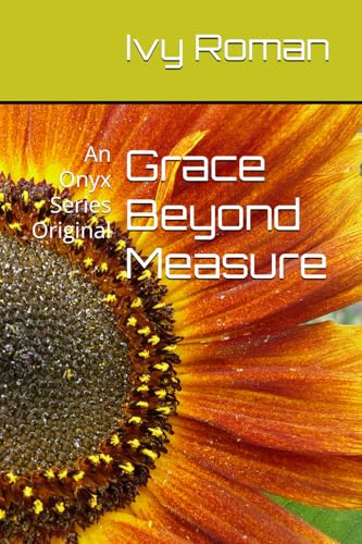 Grace Beyond Measure: An Onyx Series Original