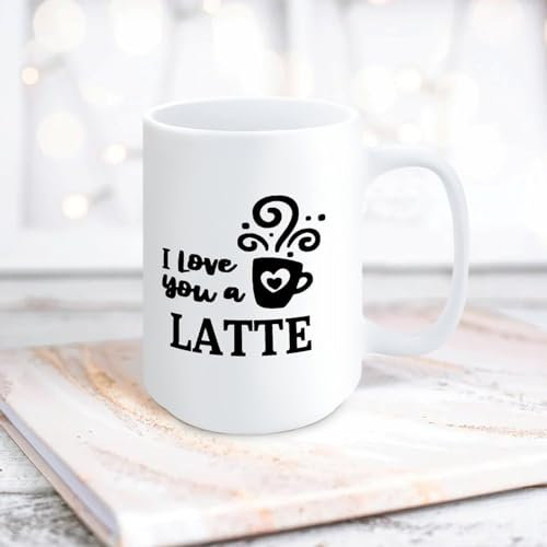 Yelolyio Inspirational Quotes Funny Coffee Mug I Love You A Latte Ceramic Coffee Mug 15 Oz Coffee Mug Tea Cup White Gift for Women Men