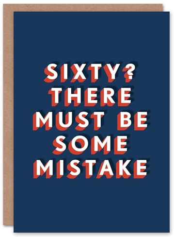 Artery8 Sixty Must Be Mistake 60 Year Old Milestone 60th For Him Birthday Card