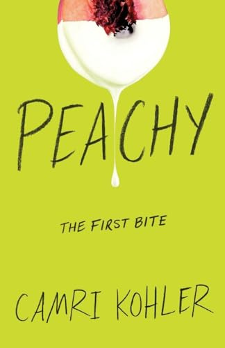 Peachy: The First Bite (Peachy Trilogy, Band 1)