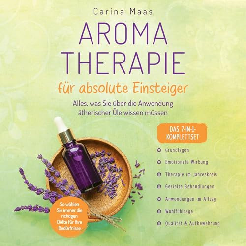 Aromatherapie für absolute Einsteiger - Das 7-in-1-Komplettset