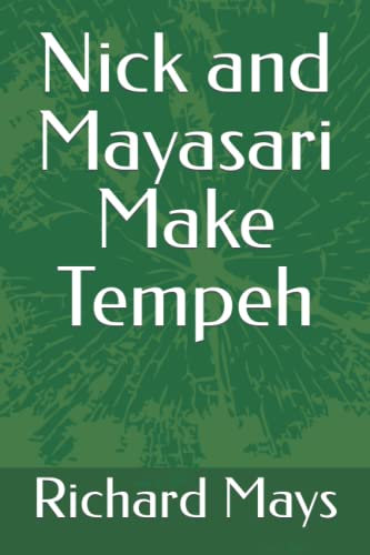 Nick and Mayasari make Tempeh