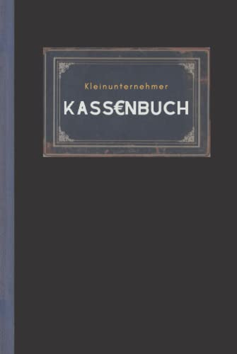 Kassenbuch Kleinunternehmer: Einnahmen und Ausgaben ohne MwSt.-Aufschlüsselung für Vereine, Selbstständige, Haushaltsbuch usw (4000+ Einträge, 152 Seiten) Hardcover gebundenes Buch A5 +