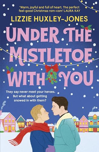 Under the Mistletoe with You: the must-read cosy, romantic, festive romcom for Christmas 2025