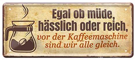 Kaffee Schild mit lustigen Spruch - Geschenkidee für Coffee Lovers - Retro Blechschilder Deko für Küche Büro Arbeitsplatz - 28x12cm