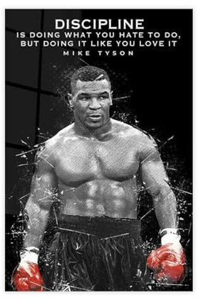 rsgfyc Mike Tyson Discipline inspirierende Zitate Mike Tyson Boxlegenden Leinwandposter Schlafzimmer Dekor Landschaft Büro Zimmer Dekor Geschenk 30 x 45 cm