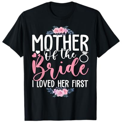Mother Of The Bride Happy Mother's Day Wedding Family Lover T-Shirt