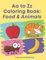 Aa to Zz Coloring Book: Food and Animals