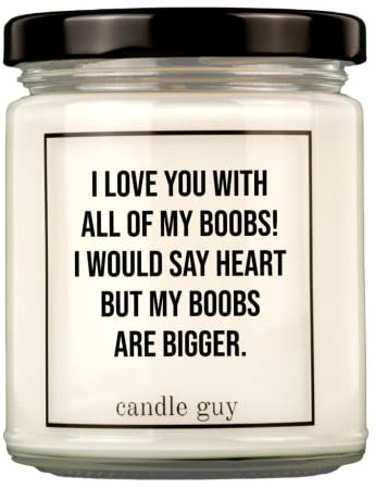 candle guy Duftkerze | I love you with all of my boobs! I would say heart but my boobs are bigger. | Handgemacht aus 100% Sojawachs | 70 Stunden Brenndauer