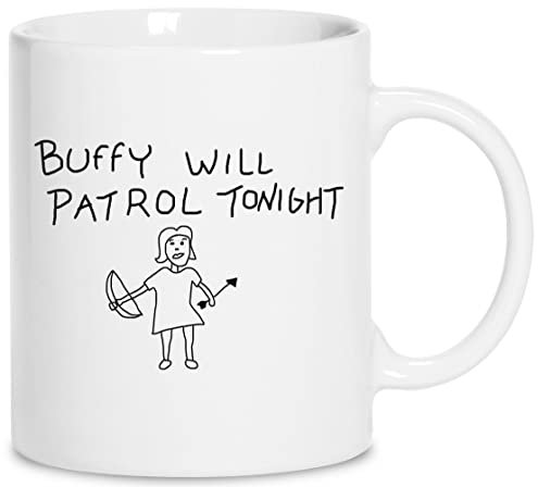 Buffy Will Patrol Tonight Keramik Weiß Tassen Kaffeebecher Cup Mug