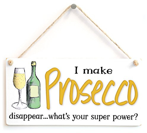 I Make Prosecco Disappear… What’s Your Super Power? - Stylish Prosecco Sign