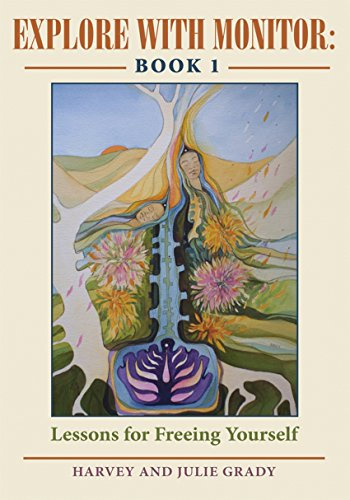 Explore with Monitor: Book 1: Lessons for Freeing Yourself (English Edition)