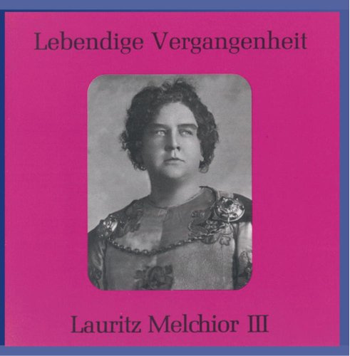 Lebendige Vergangenheit: Lauritz Melchior III