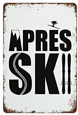 Après Ski-Poster, Ski-Chalet, Heimdekoration, Lodge, Wandkunst, Vintage-Metallschild für Zuhause, Cafés, Geschäft, Pubs, Büro, Club, Geschenk, Blechschild, Wanddekoration, 14 x 20,3 cm