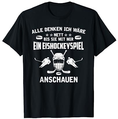 Alle Denken Ich Wäre Nett Eishockeyspiel Eishockeyspieler T-Shirt