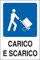 CARTELLO SEGNALETICO - CARICO E Scarico - Con Adesivo in Vinile e Pannello in Forex (Adesivo)