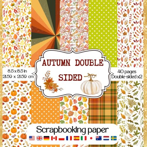 Autumn Double Sided Scrapbooking Paper: Collection of decorative fall theme pattern craft paper for scrapbooking, decoupage, collage, card making, and DIY crafts projects