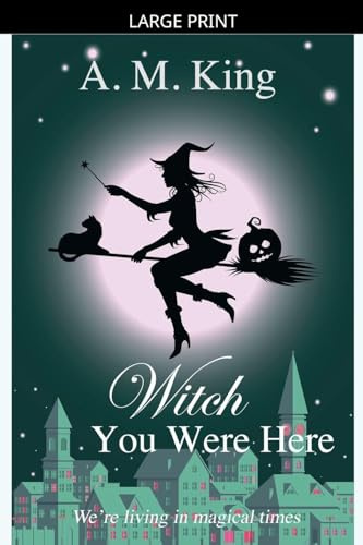 Witch You Were Here (The Summer Sisters Witch Cozy Mystery, Band 3)