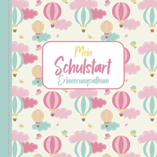 Mein Schulstart - Erinnerungsalbum: Für Mädchen zum Schulstart. Gästebuch zur Einschulung. Erinnerungsbuch Schulanfang.