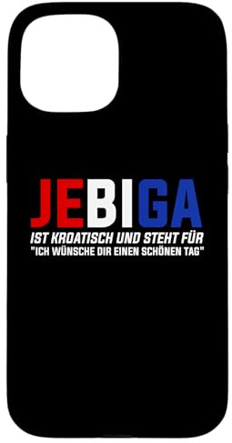Kroatisch Jebiga Kroatien Balkan Kroate Kroatisch Hülle für iPhone 15