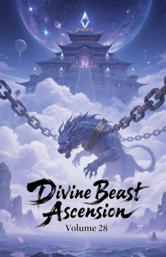 Divine Beast Ascension, Volume 28