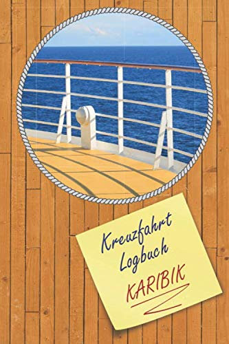 Kreuzfahrt Logbuch KARIBIK: A5 Reisetagebuch für eine Kreuzfahrt in die Karibik | Tagebuch für deinen Urlaub auf dem Schiff & der See | Reiselogbuch ... | Kreuzfahrttagebuch | Reiseführer