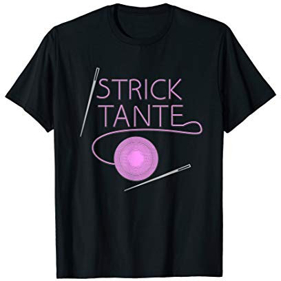 Stricken Nähen Strick Tante Damen Handarbeit Geschenk T-Shirt