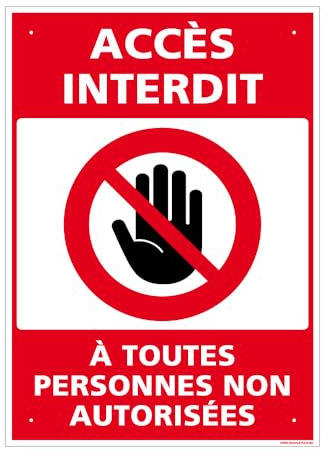 Panneau Accès Interdit À Toutes Personnes Non Autorisées Pvc 1 Mm - 150 X 210 Mm Signalisation Rectangulaire Prépercée Avec Kit De Fixation Fabrication Française
