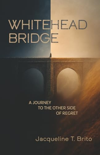 Whitehead Bridge: A Journey to the Other Side of Regret