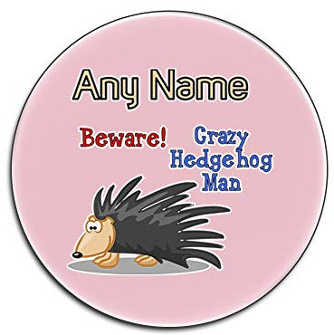 UNIGIFT – Crazy Igel Man Glänzende Untersetzer (Animal Slogan Design, weiß) jeder Name, einzigartig, Tier-Spieß, Tier-Motiv, Tier-Motiv, einzigartig, – Zoo dumm, niedlich, witzig, Rose, Rund