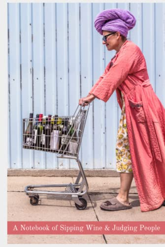 A notebook of sipping wine and judging people