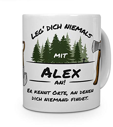 printplanet Tasse - Leg Dich Nicht mit Alex an - Namenstasse, Kaffeebecher, Mug, Becher, Kaffeetasse - Farbe Weiß