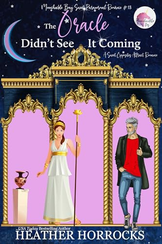 THE ORACLE DIDN'T SEE IT COMING: A Sweet Greek Goddess & Werewolf Romance (Moonchuckle Bay Light Paranormal Romances Book 18)