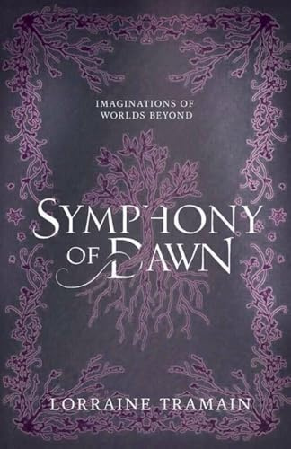 Symphony of Dawn (Imaginations of Worlds Beyond, Band 1)