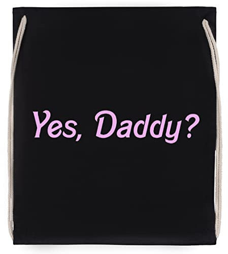 Yes, Daddy Shirt Schwarz Turnbeutel mit Kordelzug Black Drawstring Gym Bag