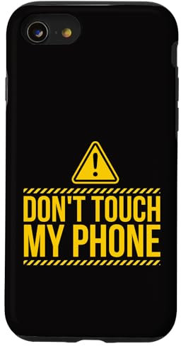 Lustiger Don't Touch My Phone-Sag: Protect Your Phone Hülle für iPhone SE (2020) / 7 / 8