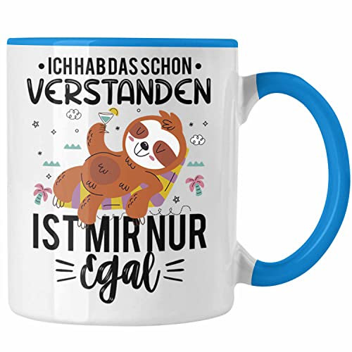 Trendation - Ich Hab Das Schon Verstanden Ist Mir Nur Egal Tasse Lustiger Spruch Faultier Frauen Geschenkidee (Blau)