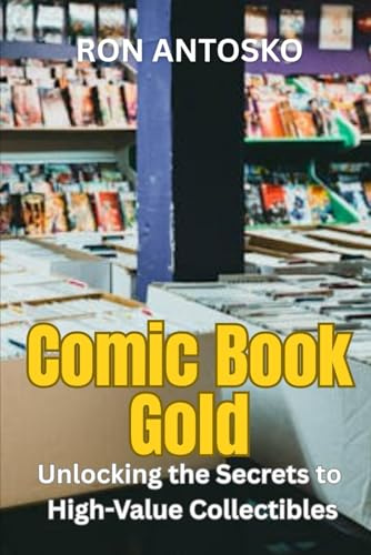 Comic Book Gold: Unlocking the Secrets to High-Value Collectibles