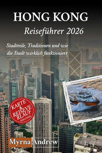 Hong Kong Reiseführer 2026: Stadtteile, Traditionen und wie die Stadt wirklich funktioniert