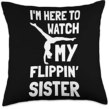 I'm Here To Watch My Flippin Sister Cheer Sister Throw Pillow