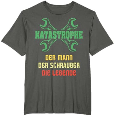Katastrophe Spruch Mann Legende Geschenkidee Buddie Steel T-Shirt