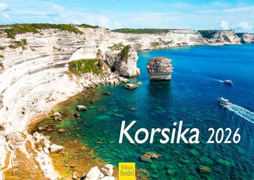 Edition Seidel Premium Kalender Korsika 2026 Format DIN A4 Wandkalender Europa Frankreich Mittelmeer Insel Calvi Bonifacio Porto-Vecchio Steilküste