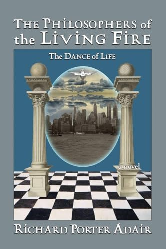 The Philosophers of the Living Fire: The Dance of Life