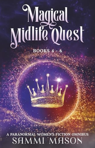 Magical Midlife Quest, Books 4 - 6: A Paranormal Women's Fiction Omnibus