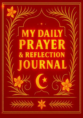 My Daily Prayer & Reflection Journal: Guided Du’a, Gratitude & Salah Tracker for Muslim Women