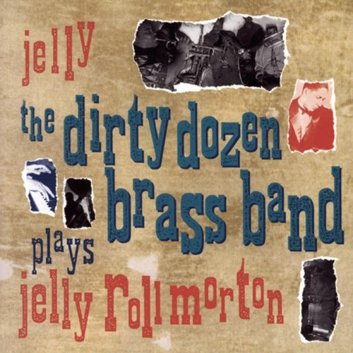 The Dirty Dozen Brass Band - Jelly