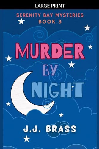 Murder by Night (Serenity Bay Mysteries, Band 3)