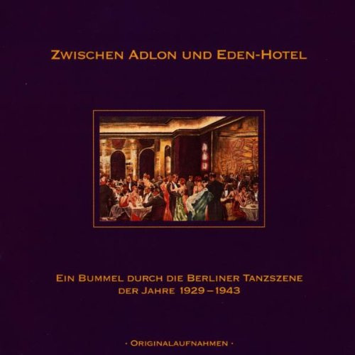 Zwischen Adlon und Eden-Hotel
