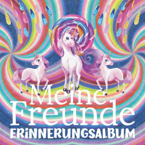 Meine Freunde - Erinnerungsalbum: Kita & Kindergarten Freundebuch Einhorn für Mädchen ab 4 Jahren